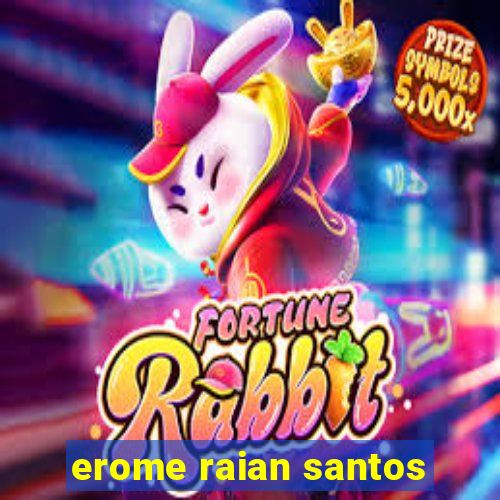 erome raian santos